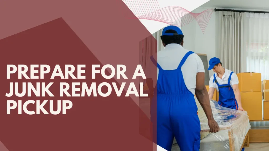How-to-Prepare-for-a-Junk-Removal-Pickup-Pompano-Beach