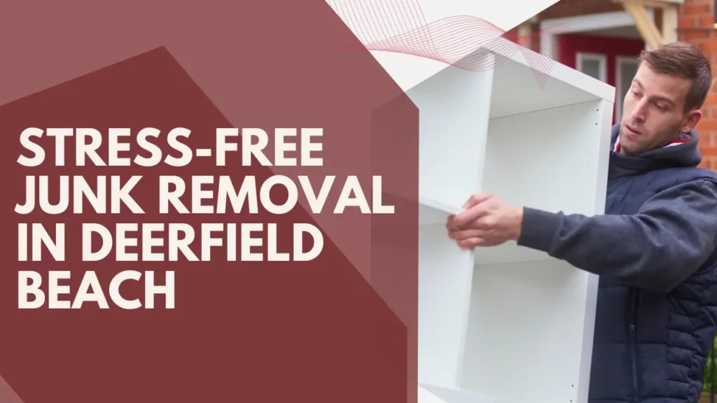 Stress-Free-Junk-Removal-in-Deerfield-Beach-fl